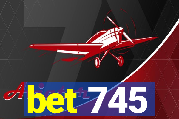 bet 745